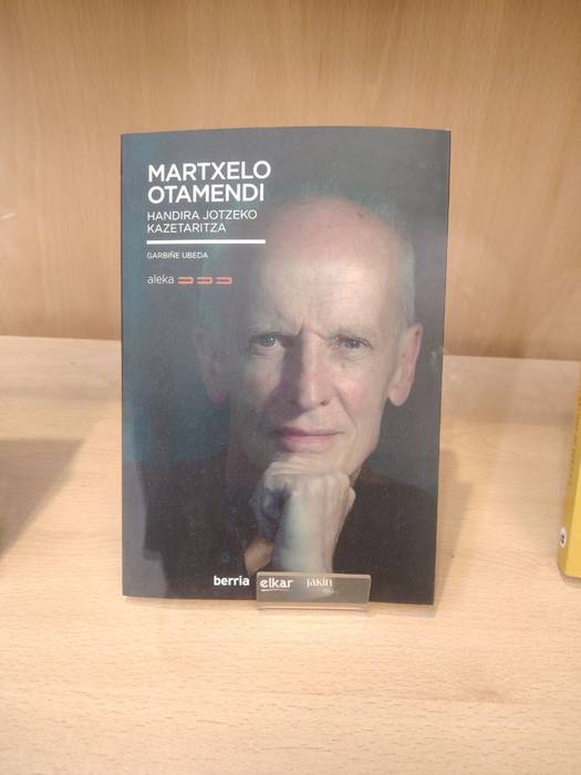 Martxelo Otamendiren biografiaren bidezko Euskal Herriko historia