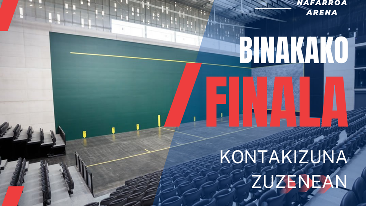 Binakako finalaren kontakizuna zuzenean