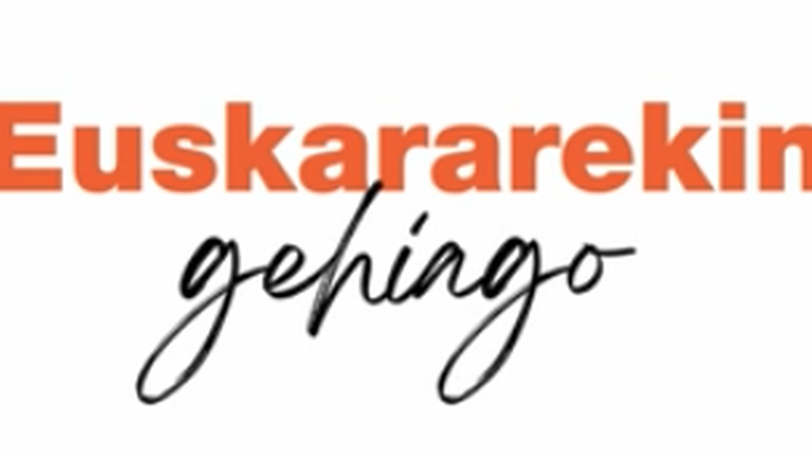 Euskararekin gehiago