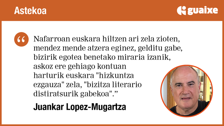 Euskara hiltzen ari zen, ustez, axola ez zitzaigulako
