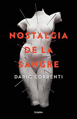 Literatur solasaldia: 'Nostalgia de la sangre' Dario correnti idazlearen liburua