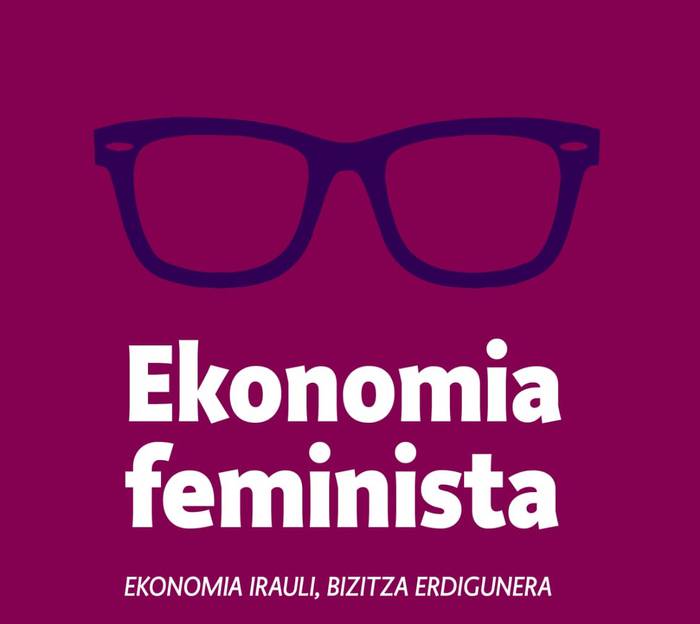 M8. Hitzaldia: Ekonomia feminista, ekonomia irauli, bizitza erdigunera