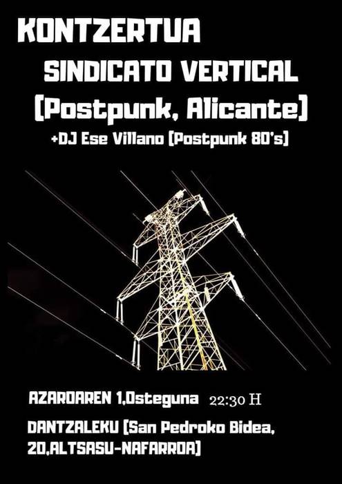 Sindicato vertical taldearen kontzertua eta DJ Ese Villanoren emanaldia. 