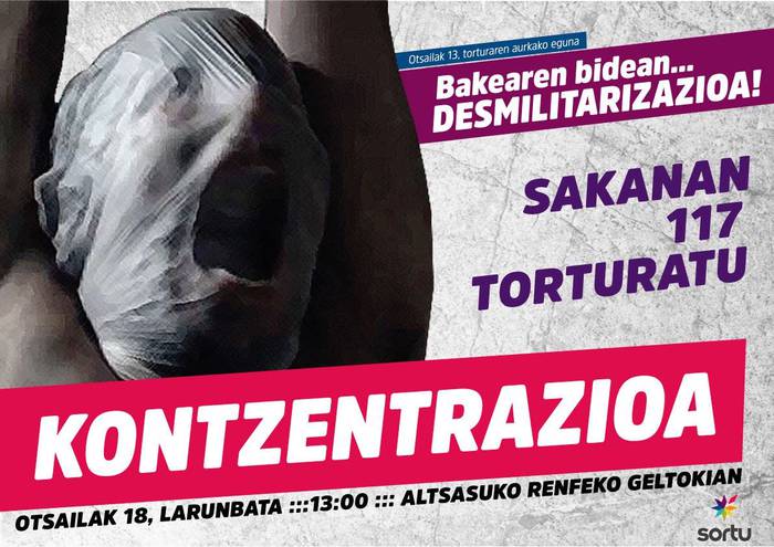 Sakanan 117 torturatu. Bakearen bidean… desmilitarizazioa