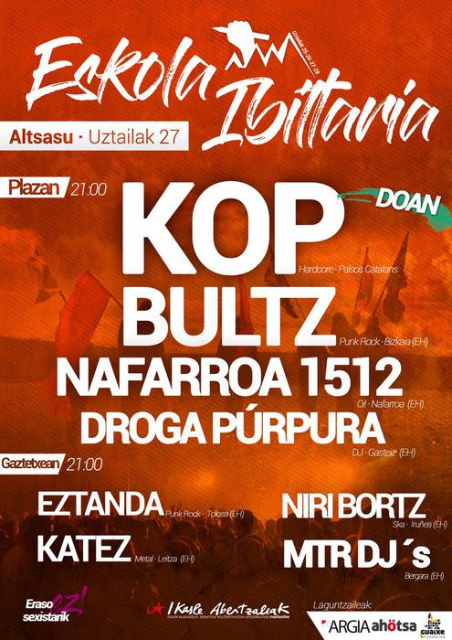 Eskola ibiltariaren kontzertuak: Kop, Bultz, Nafarroa 1512, Drogra purpura DJ, Eztanda, Katez, Niri bortz eta MTR DJ's taldeak.